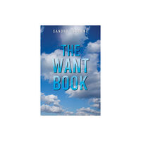 Austin Macauley Publishers The Want Book (häftad, eng)