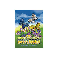 Austin Macauley Publishers The Three Monarch Butterflies (häftad, eng)