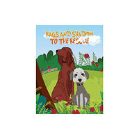 Austin Macauley Publishers Rags and Shadow to the Rescue (häftad, eng)