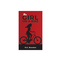 Austin Macauley Publishers The Girl on a Bike (häftad, eng)