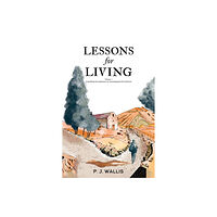 Austin Macauley Publishers Lessons for Living (häftad, eng)