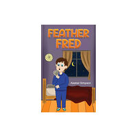 Austin Macauley Publishers Feather Fred (inbunden, eng)