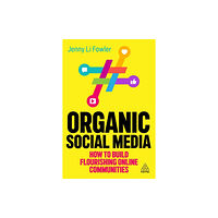 Kogan Page Ltd Organic Social Media (häftad, eng)