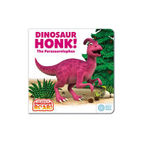 Hachette Children's Group The World of Dinosaur Roar!: Dinosaur Honk! The Parasaurolophus: Book 9 (bok, board book, eng)