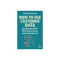 Kogan Page Ltd How to Use Customer Data (häftad, eng)