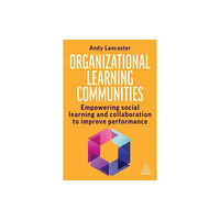 Kogan Page Ltd Organizational Learning Communities (häftad, eng)