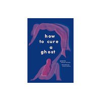 Abrams How to Cure a Ghost (häftad, eng)