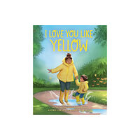 Abrams I Love You Like Yellow (bok, board book, eng)