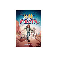 Abrams Fall of the Robots (The Last Human #2) (inbunden, eng)