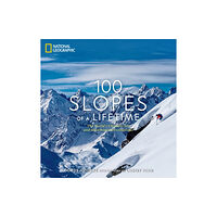 NATIONAL GEOGRAPHIC SOCIETY 100 Slopes of a Lifetime (inbunden, eng)