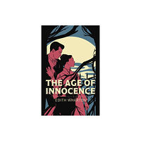 Arcturus publishing ltd The Age of Innocence (häftad, eng)