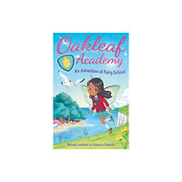 Arcturus publishing ltd Oakleaf Academy: An Adventure at Fairy School (häftad, eng)