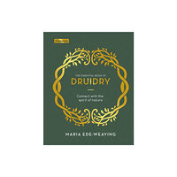 Arcturus publishing ltd The Essential Book of Druidry (inbunden, eng)