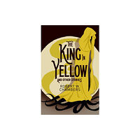 Arcturus publishing ltd The King in Yellow and Other Stories (häftad, eng)