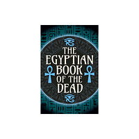 Arcturus publishing ltd The Egyptian Book of the Dead (häftad, eng)