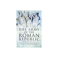 Pen & Sword Books Ltd The Army of the Roman Republic (häftad, eng)