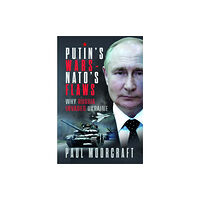 Pen & Sword Books Ltd Putin's Wars and NATO's Flaws (inbunden, eng)