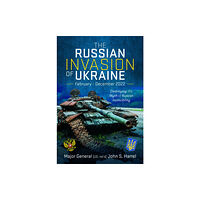 Pen & Sword Books Ltd The Russian Invasion of Ukraine, February - December 2022 (inbunden, eng)