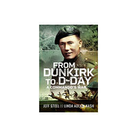 Pen & Sword Books Ltd From Dunkirk to D-Day (inbunden, eng)