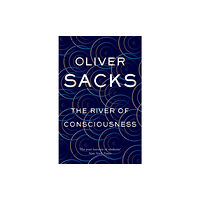 Pan Macmillan The River of Consciousness (inbunden, eng)