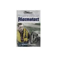 Amberley Publishing Alarmstart: The German Fighter Pilot's Experience in the Second World War (häftad, eng)