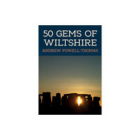 Amberley Publishing 50 Gems of Wiltshire (häftad, eng)