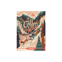 Union Square & Co. Classic Starts®: The Call of the Wild (inbunden, eng)