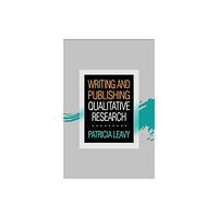 Guilford Publications Writing and Publishing Qualitative Research (häftad, eng)