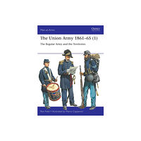 Bloomsbury Publishing PLC The Union Army 1861–65 (1) (häftad, eng)