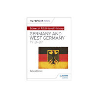 Hodder Education My Revision Notes: Edexcel AS/A-level History: Germany and West Germany, 1918-89 (häftad, eng)