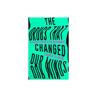 Simon & Schuster Ltd The Drugs That Changed Our Minds (inbunden, eng)