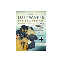 Pen & Sword Books Ltd The Luftwaffe Battle of Britain Fighter Pilots' Kitbag (häftad, eng)