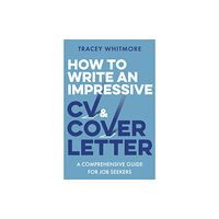 Little, Brown Book Group How to Write an Impressive CV and Cover Letter (häftad, eng)