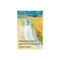 Edinburgh university press Abbas Kiarostami and Film-Philosophy (häftad, eng)