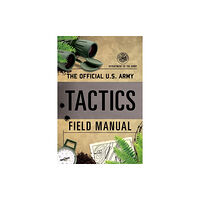 Stackpole Books The Official U.S. Army Tactics Field Manual (häftad, eng)