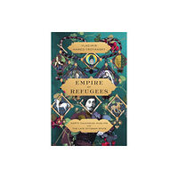 Stanford university press Empire of Refugees (häftad, eng)