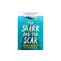 Hachette Children's Group The Shark and the Scar (häftad, eng)