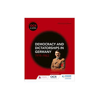 Hodder Education OCR A Level History: Democracy and Dictatorships in Germany 1919–63 (häftad, eng)