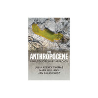 John Wiley And Sons Ltd The Anthropocene (häftad, eng)