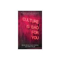 Manchester university press Culture is Bad for You (häftad, eng)