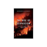 John Wiley And Sons Ltd The Rise of Ecofascism (häftad, eng)