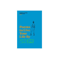 Pan Macmillan Poems to Live Your Life By (häftad, eng)