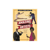 Hachette Children's Group Black Stories Matter: Amazing Artists (häftad, eng)