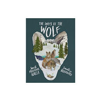 Hachette Children's Group The Ways of the Wolf (inbunden, eng)