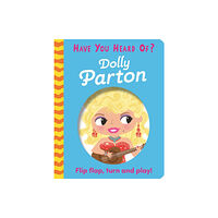 Hachette Children's Group Have You Heard Of?: Dolly Parton (bok, board book, eng)