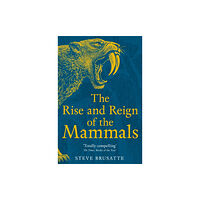 Pan Macmillan The Rise and Reign of the Mammals (häftad, eng)