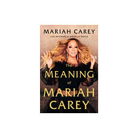 Pan Macmillan The Meaning of Mariah Carey (inbunden, eng)