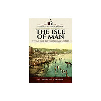 Pen & Sword Books Ltd Visitors' Historic Britain: The Isle of Man (häftad, eng)