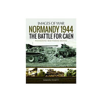 Pen & Sword Books Ltd Normandy 1944: The Battle for Caen (häftad, eng)