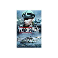 Pen & Sword Books Ltd Peiper's War (inbunden, eng)